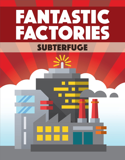 Fantastic Factories XP2: Subterfuge