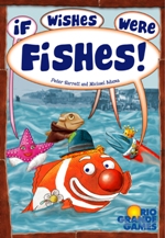 If Wishes were Fishes